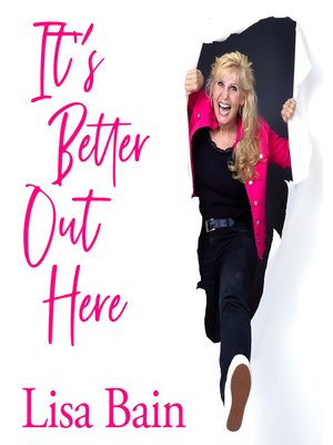 cover image of It's Better Out Here